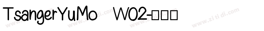 TsangerYuMo W02字体转换